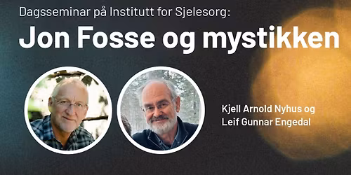 Dagsseminar: Jon Fosse og mystikken