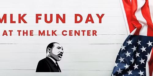 MLK Fun Day at the MLK Community Center