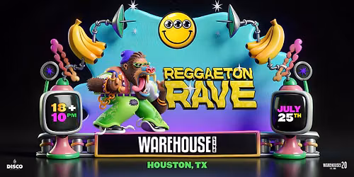 REGGAETON RAVE at Warehouse Live Midtown Saturday July 25, 2026