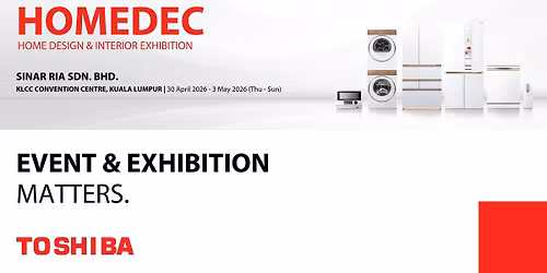 Toshiba X Sinar Ria | HOMEDEC Kuala Lumpur
