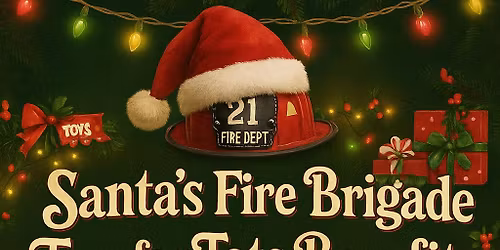Santa\u2019s Fire Brigade Toys for Tots Benefit!