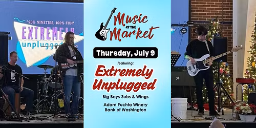 Music at the Market (July 2026) with Extremely Unplugged