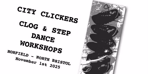 City Clickers 2025 Autumn Clog and Step Dance Workshops