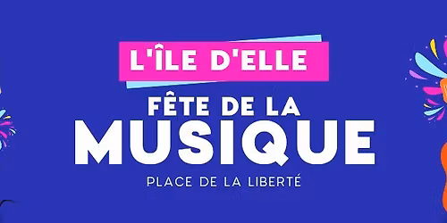 F\u00eate de la musique & March\u00e9  de cr\u00e9ateurs - L'\u00eele d'elle