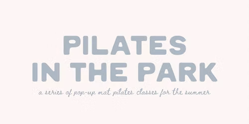 Pilates in the Park!