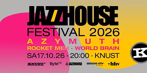 JAZZHOUSE FESTIVAL 2026: AZYMUTH + ROCKET MEN + WORLD BRAIN