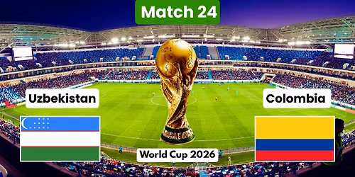 World Cup 26: Group K: Uzbekistan vs. Colombia - Match 24
