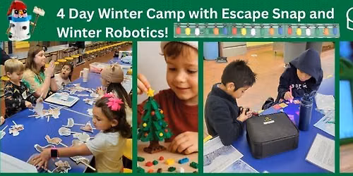 4-Day Winter Break Camp EXTENDED FULL DAY \u2013 Escape Snapology Winter Edition, Winter Holiday Robotics