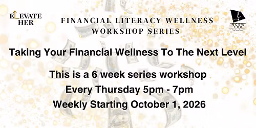 6-week Financial Literacy & Wellness Workshop Series