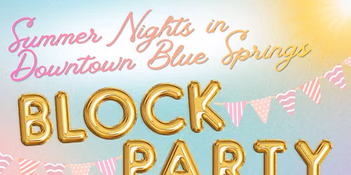 Big Block Party: 15 Years of Downtown Blue Springs!