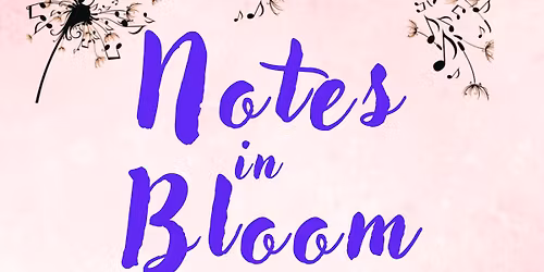 'Notes in Bloom'