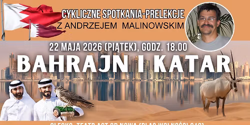 Bahrajn i Katar - \u015awiat daleki i bliski z podr\u00f3\u017cnikiem Andrzejem Malinowskim