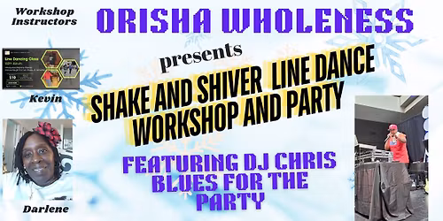 SHAKE and SHIVER line dance workshop and party featuring DJ Chris Blues for the party