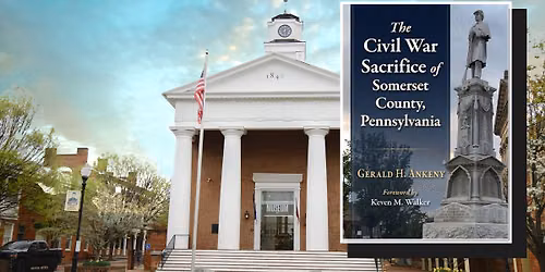 Author Jerry Ankeny - Somerset County, Pennsylvania\u2019s soldiers at Hupp\u2019s Hill and Cedar Creek