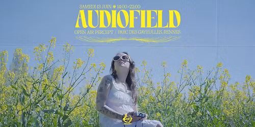 AUDIOFIELD - Open Air Sc\u00e8ne 360\u00b0 & Sc\u00e8ne Dub