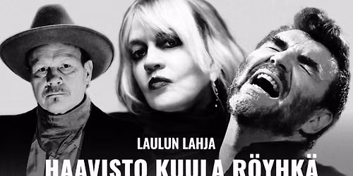 Laulun Lahja: Kauko R\u00f6yhk\u00e4, Maritta Kuula & Marko Haavisto