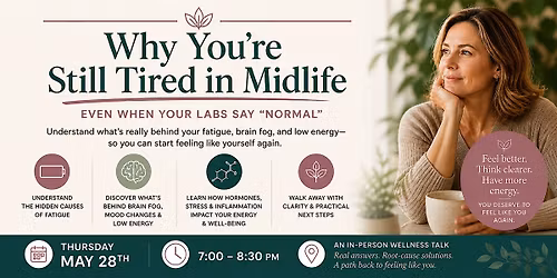 Why You\u2019re Exhausted in Midlife...Even When Your Labs Are "Normal"