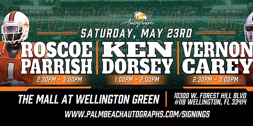 KEN DORSEY, ROSCOE PARRISH & VERNON CAREY  - Public Signings at the Wellington Store!