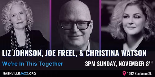 Liz Johnson, Joe Freel, & Christina Watson: We're In This Together