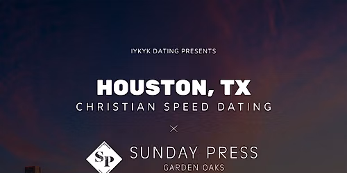 \u271d\ufe0fHouston Christian Speed Dating | IYKYK Dating | 20s-30s | 7\/23\/26