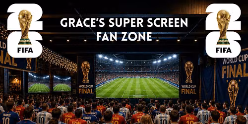 THE WORLD CUP FINAL - Fanzone @ Graces