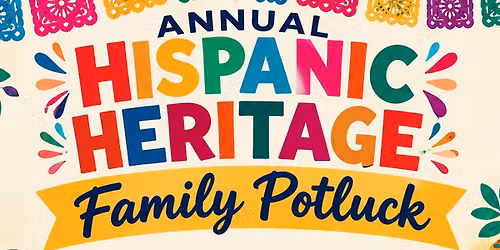 Hispanic Heritage Month Family Potluck