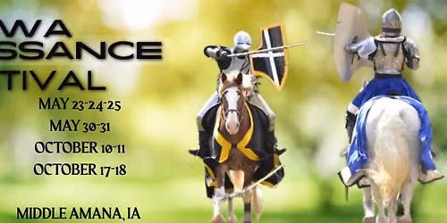 Iowa Renaissance Festival 2026 - Our 34th year!! Huzzah! 
