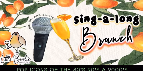 Sing-A-Long Brunch & Bubbly | Icons of 80's, 90's & 2000's
