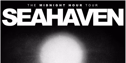 Seahaven \u2013 The Midnight Hour Tour