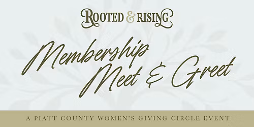 Rooted & Rising Membership Meet & Greet