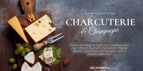 JWC: Charcuterie, Champagne & Creativity