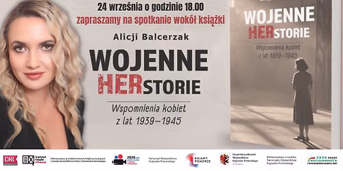 Wojenne herstorie. Spotkanie z Alicj\u0105 Balcerzak