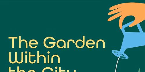 The Garden Within the City: A Wellness Experience Aug. 29th Roscoe Village