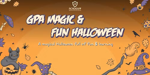 GPA MAGIC & FUN HALLOWEEN - A magical Halloween full of fun & learning