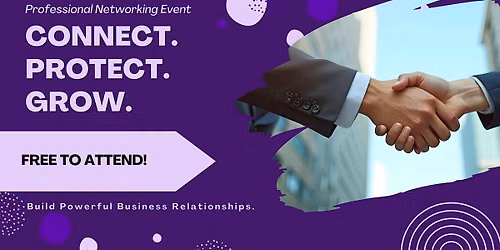 Connect \u2022 Protect \u2022 Grow: Build Powerful Business Relationships