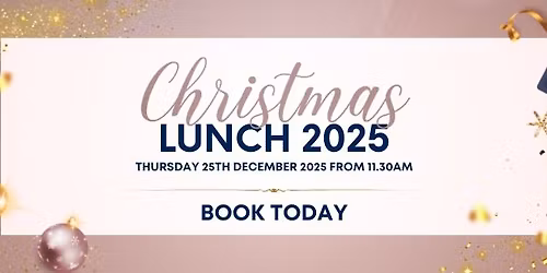 2025 CHRISTMAS BUFFET LUNCH (ALL WELCOME - Sells Out Every Year)