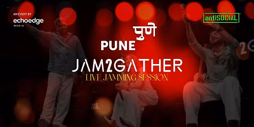 JAM2GATHER - Live Jamming antiSocial Pune