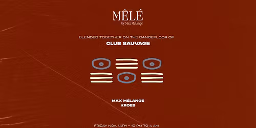 M\u00eal\u00e9 by Max M\u00e9lange at Club Sauvage, Ghent