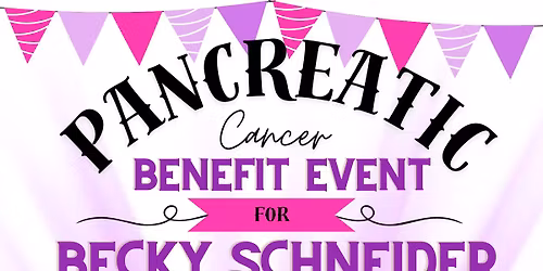 BENEFIT for Becky Schneider
