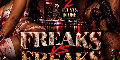 FREAKS TAKEOVER DOWNTOWN TOLEDO