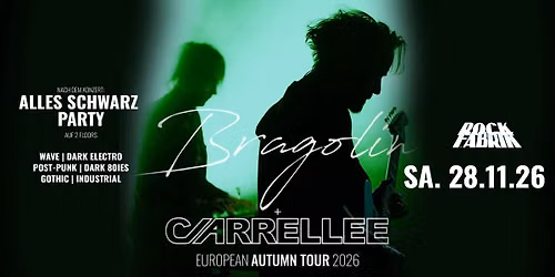 BRAGOLIN +CARRELLEE - Tour 2026 + ALLES! SCHWARZ PARTY | Rockfabrik Augsburg