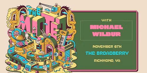 The Motet w\/ Michael Wilbur at The Broadberry 11\/6\/25