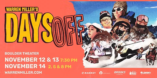 77th Annual Warren Miller's Days Off | 3-Days | Boulder Theater