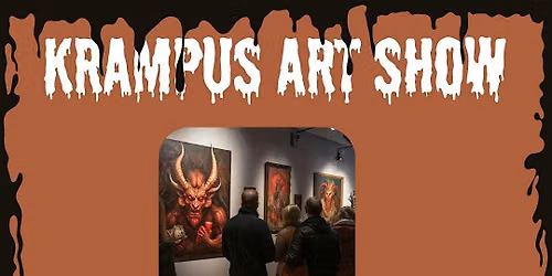 Krampus Con Kick Off \/ Art Show \/ Krampus March
