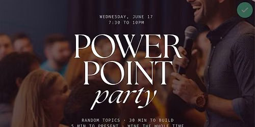 POWERPOINT PARTY at Macedo Winery