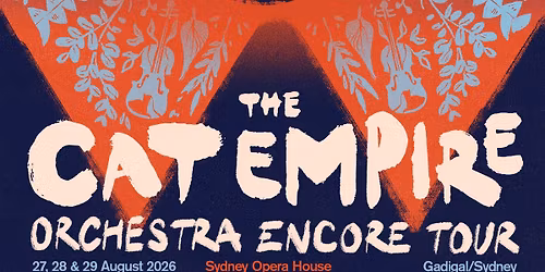 The Cat Empire - Orchestra Encore Tour 2026