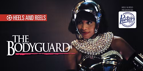 Heels & Reels: THE BODYGUARD