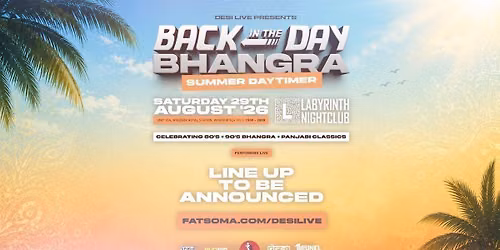 BACK IN THE DAY BHANGRA : SUMMER DAYTIMER! | BANK HOL 29.08.26