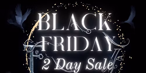Black Friday 2 Day Event!