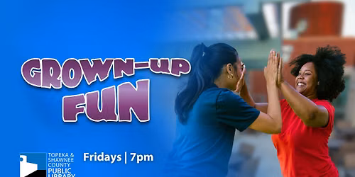 Grown-up Fun